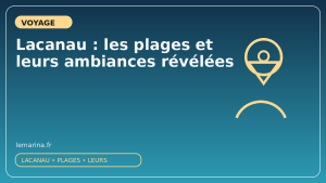 Lacanau : les plages et leurs ambiances révélées